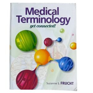 Medical Terminology Get Connected Textbook by Suzanne S Frucht Pearson